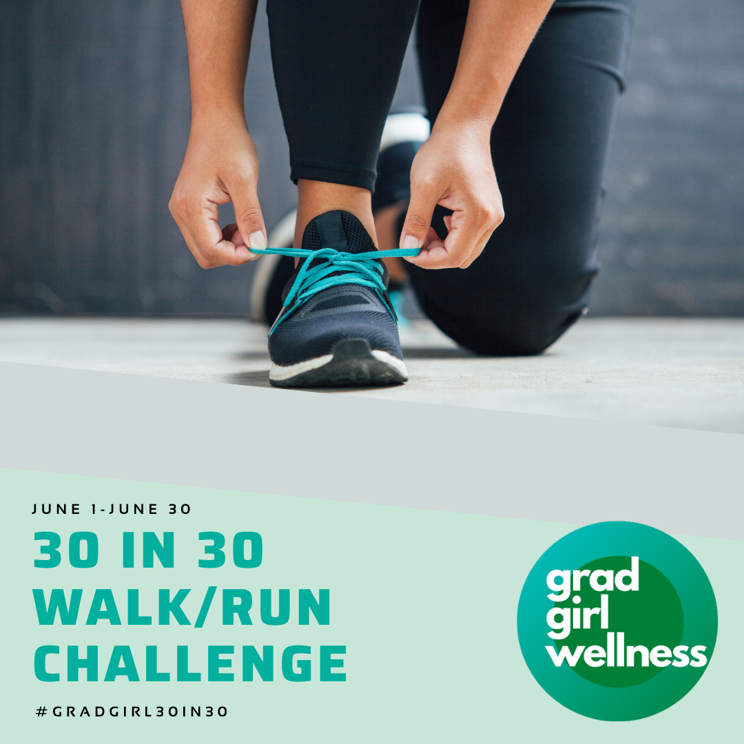 30 in 30 walk/run challenge (recap) – Grad Girl Wellness